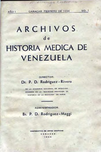 Figura 14. Portada del primer número de los Archivos de Historia Médica de Venezuela, revista fundada por el Dr. Plácido Daniel Rodríguez Rivero en 1934.